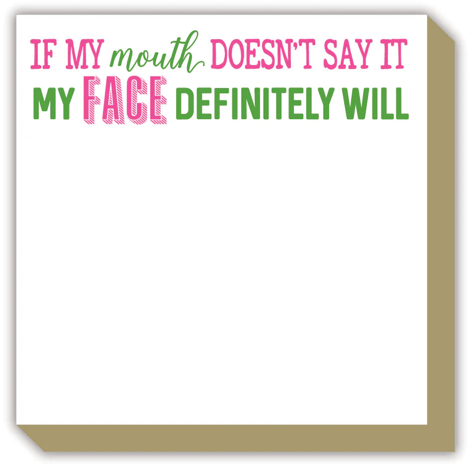 Rosanne Beck Collections | Luxe Notepad - If My Mouth Doesn't Say It, My Face Definitely Will