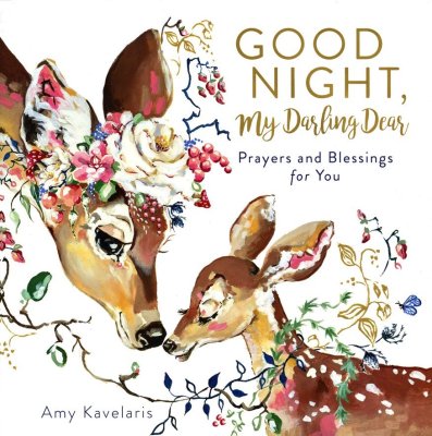 Goodnight My Darling Dear by Amy Kavelaris