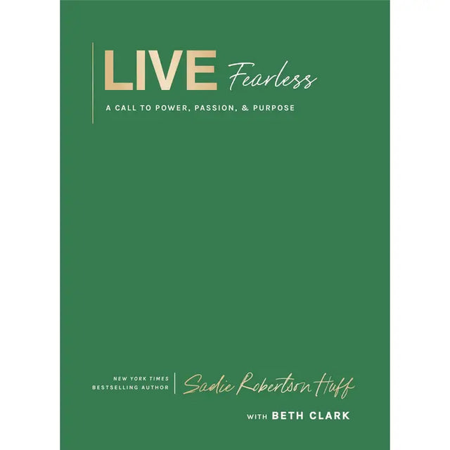 Live Fearless : A Call To Power, Passion, and Purpose