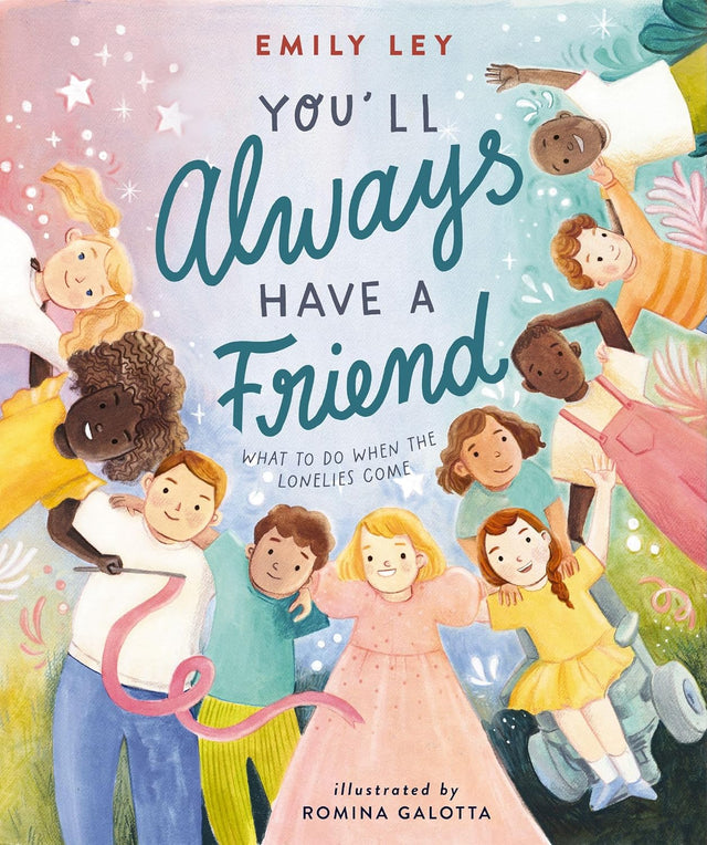 You'll Always Have a Friend by Emily Ley