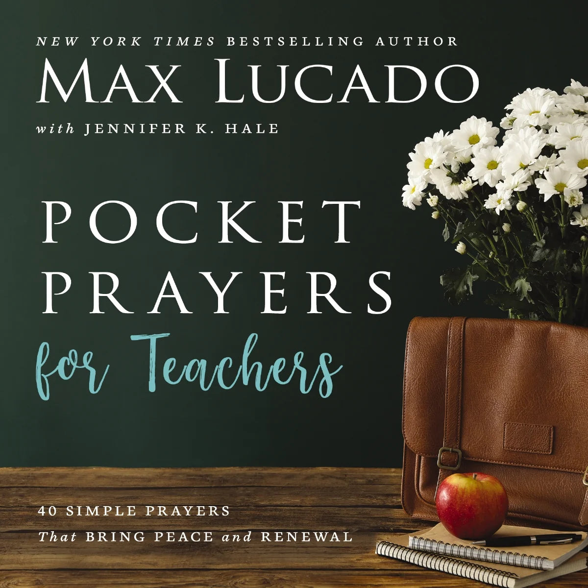 Pocket Prayers for Teachers by Max Lucado
