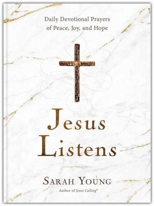 Jesus Listens: Daily Devotional Prayers of Peace, Joy & Hope by Sarah Young