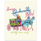 Intuitive Creations 8x10 Poster Prints | Fashionably Late