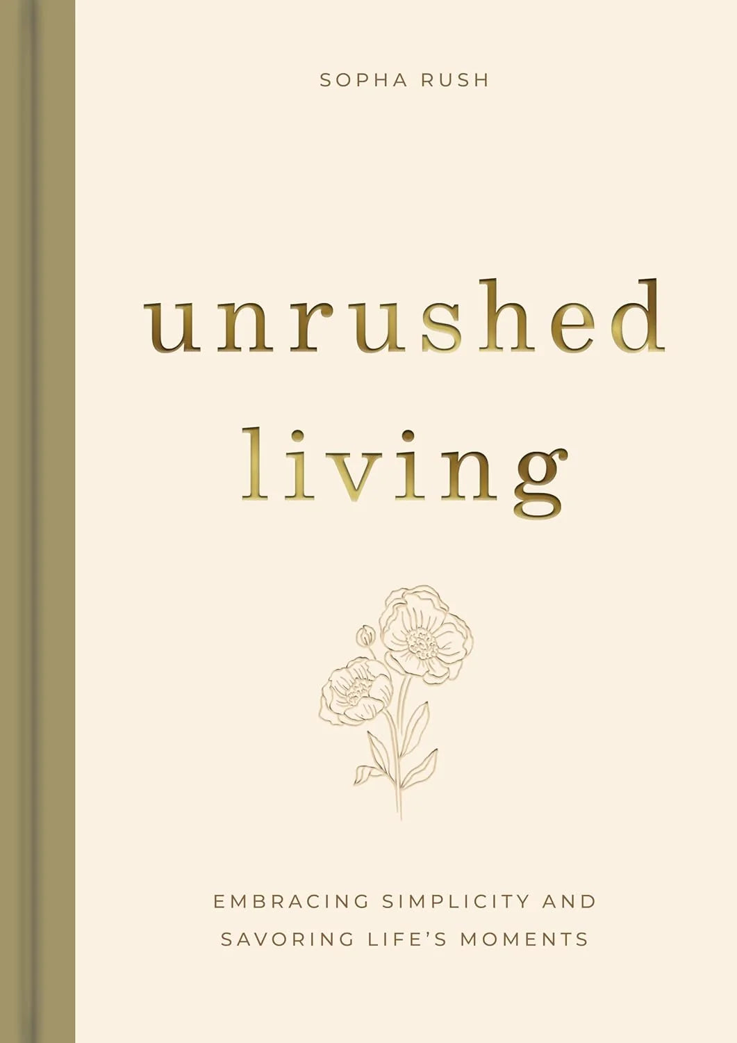 Unrushed Living by Sopha Rush