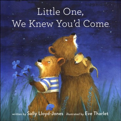 Little One, We Knew You'd Come by Sally Lloyd Jones