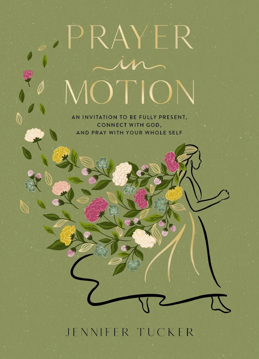 Prayer in Motion by Jennifer Tucker