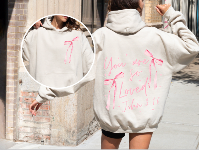 "YOU ARE SO LOVED" Sweatshirt
