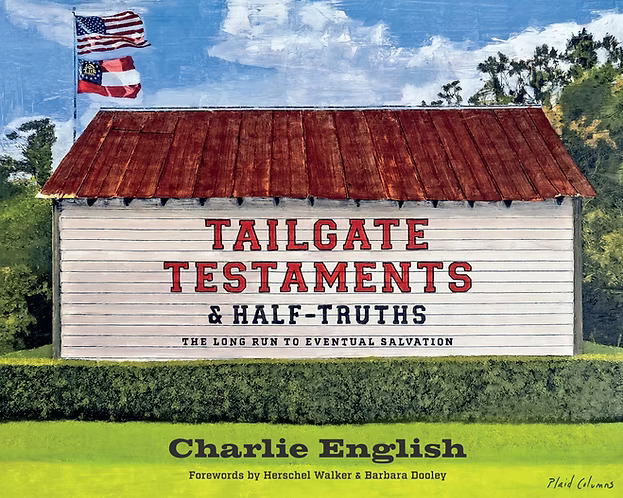 Tailgate Testaments & Half-Truths by Charlie English
