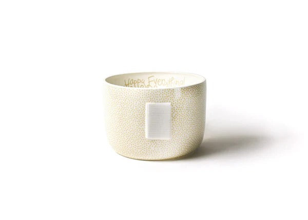 Happy Everything! | Neutral Small Dot Big Happy Everything Bowl